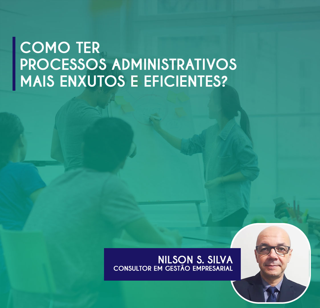 Você está preparado para ter processos administrativos mais ENXUTOS e EFICIENTES?
